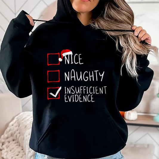 Nice Naughty Insufficient Evidence Christmas Santa Claus T-Shirt - Christmas Unisex T-Shirt/Hoodie/Sweatshirt - TRNN00