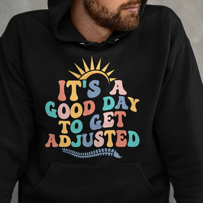 Best Doctor Shirt, Funny Doctor UnisexT-Shirt/Hoodie/Sweatshirt HLT00 - Chiropractic Adjustment Spine Outfits And Gifts It's A Good Day To Get Adjusted Chiropractor Chiropr