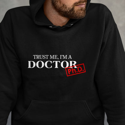 Best Doctor Shirt, Funny Doctor UnisexT-Shirt/Hoodie/Sweatshirt HLT00 - Trust me I'm a Doctor PhD Shirts for Women and Men T-Shirt