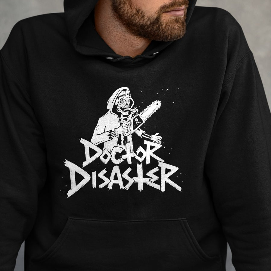 Best Doctor Shirt, Funny Doctor UnisexT-Shirt/Hoodie/Sweatshirt HLT00 - Doctor Disaster T-Shirt