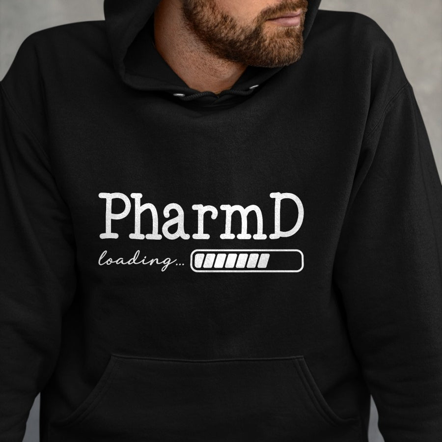 Best Doctor Shirt, Funny Doctor UnisexT-Shirt/Hoodie/Sweatshirt HLT00 - PharmD Loading Future Doctor of Pharmacy in Progress T-Shirt
