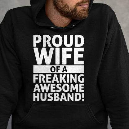 Best Wife Shirt, Wife and Husband Unisex T-Shirt/Hoodie/Sweatshirt HLT00 - Valentines Day - Proud Wife Of A Freaking Awesome Husband T-Shirt