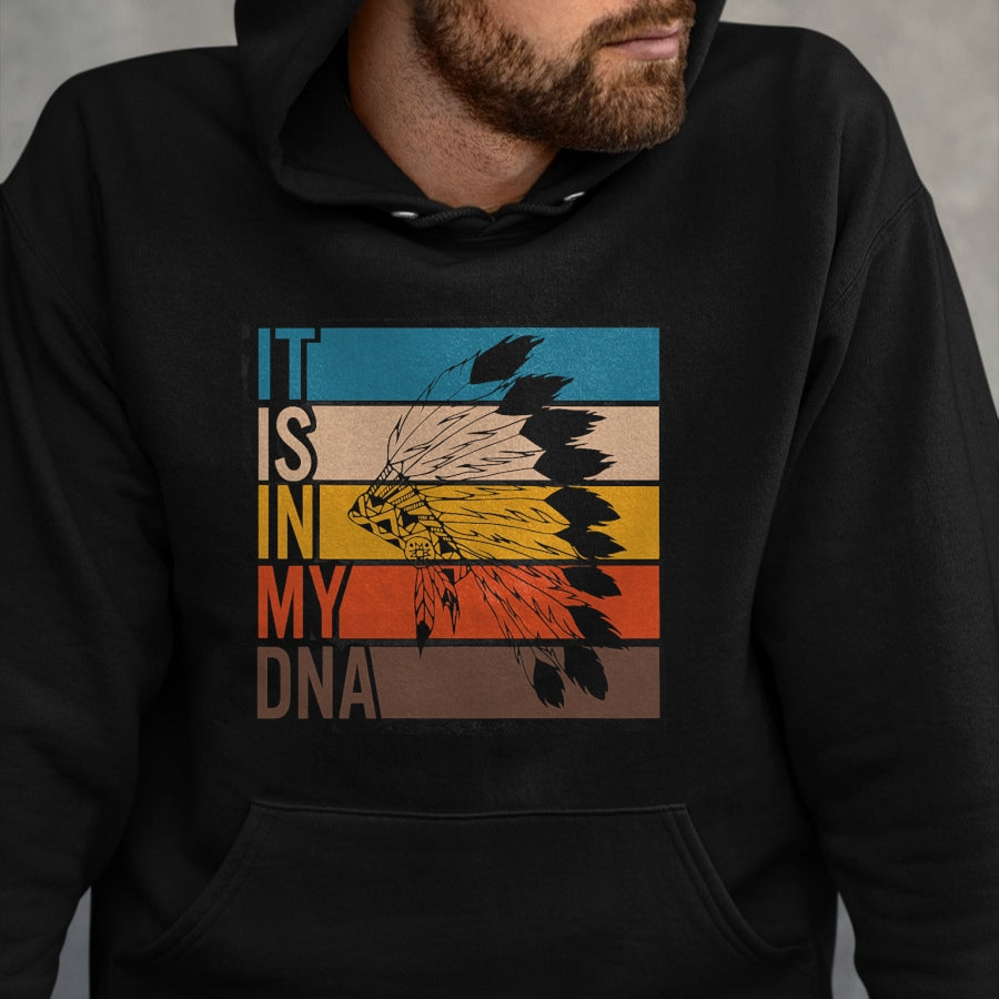 Native American T-Shirts, Vintage Native American Unisex T-Shirt/Hoodie/Sweatshirt HLT00 - It_s In My DNA Retro Vintage Heritage Native American Indian