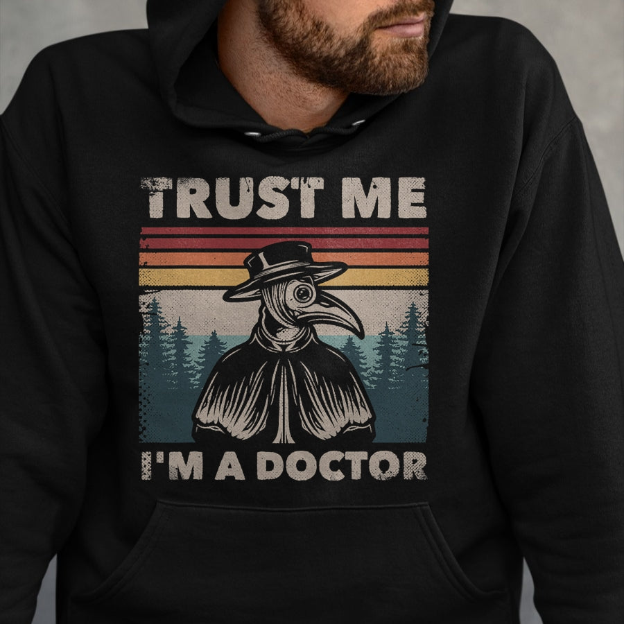 Best Doctor Shirt, Funny Doctor UnisexT-Shirt/Hoodie/Sweatshirt HLT00 - Trust Me I'm A Doctor Plague Doctor Face Mask Physician T-Shirt