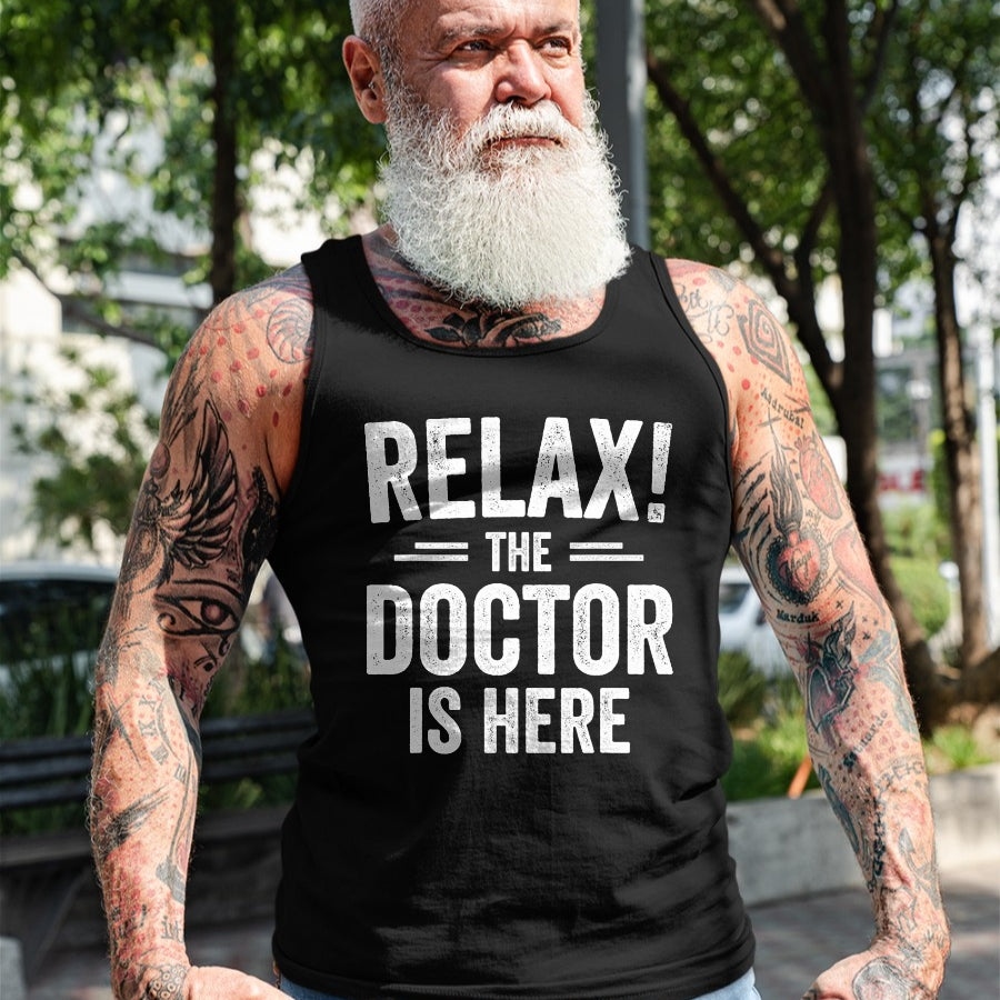Best Doctor Shirt, Funny Doctor UnisexT-Shirt/Hoodie/Sweatshirt HLT00 - Relax The Doctor is Here T-Shirt