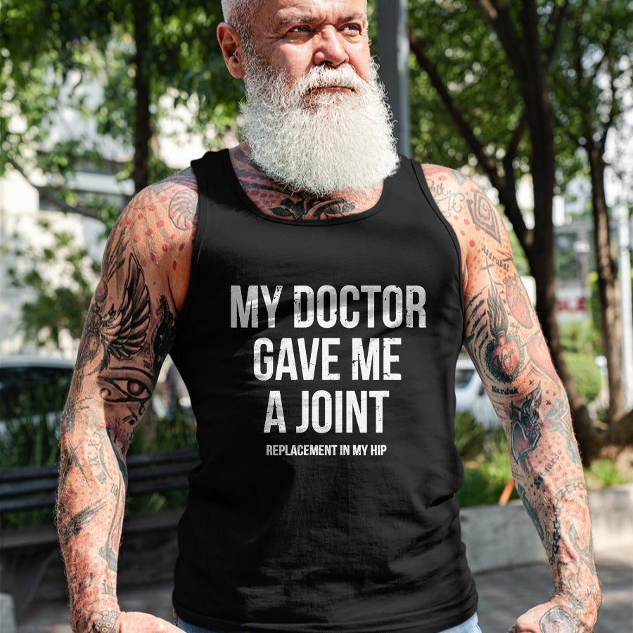 Best Doctor Shirt, Funny Doctor UnisexT-Shirt/Hoodie/Sweatshirt HLT00 - Doctor Gave Me A Joint - Hip Replacement Surgery Gag Gift T-Shirt