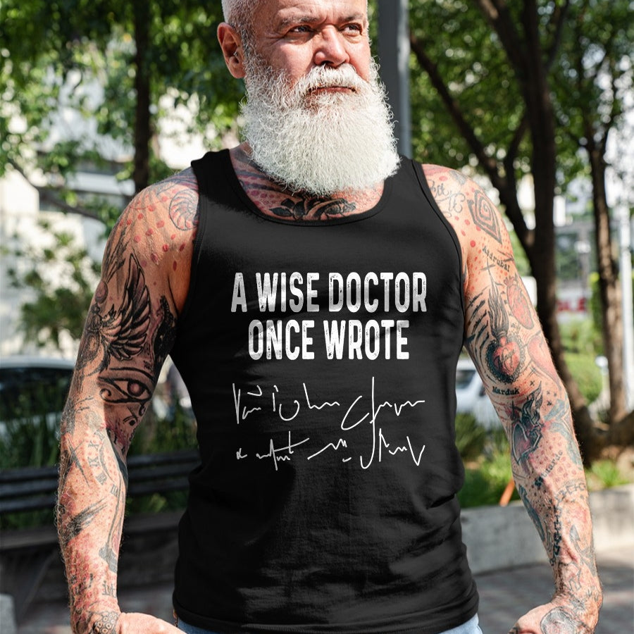 Best Doctor Shirt, Funny Doctor UnisexT-Shirt/Hoodie/Sweatshirt HLT00 - A Wise Doctor Once Wrote Funny Medical Doctor Handwriting T-Shirt