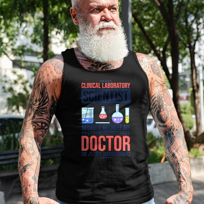 Best Doctor Shirt, Funny Doctor UnisexT-Shirt/Hoodie/Sweatshirt HLT00 - Mens Without Me Your Doctor is Just Guessing, Lab Technologist Performance T-Shirt