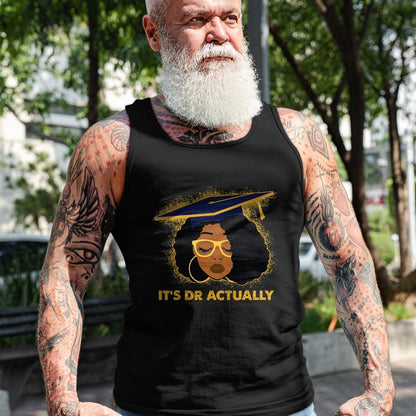 Best Doctor Shirt, Funny Doctor UnisexT-Shirt/Hoodie/Sweatshirt HLT00 - Its Doctor Actually Graduation Healthcare Afro Black Women T-Shirt