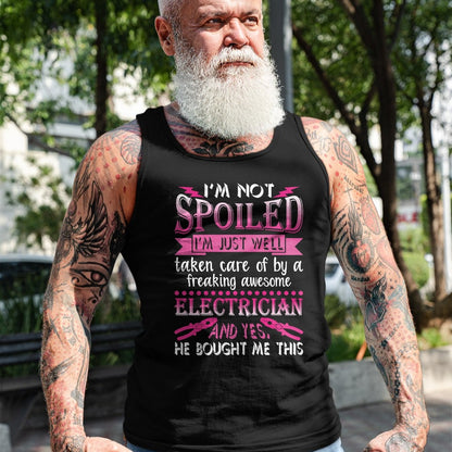 Best Wife Shirt, Wife and Husband Unisex T-Shirt/Hoodie/Sweatshirt HLT00 - I'm Not Spoiled Freaking Awesome Electrician Wife Girlfriend T-Shirt