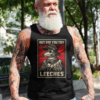 Best Doctor Shirt, Funny Doctor UnisexT-Shirt/Hoodie/Sweatshirt HLT00 - But Did You Try Leeches Plague Doctor Middle Age Medicines T-Shirt