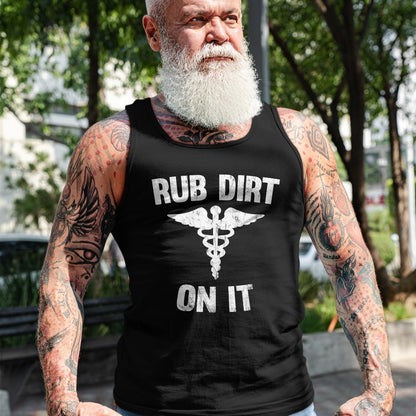 Best Doctor Shirt, Funny Doctor UnisexT-Shirt/Hoodie/Sweatshirt HLT00 - Rub Dirt On It Funny Medical T-Shirt T-Shirt