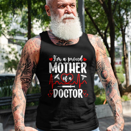 Best Doctor Shirt, Funny Doctor UnisexT-Shirt/Hoodie/Sweatshirt HLT00 - I'm A Proud Mother of A Doctor Mom Doctor Mama T-Shirt