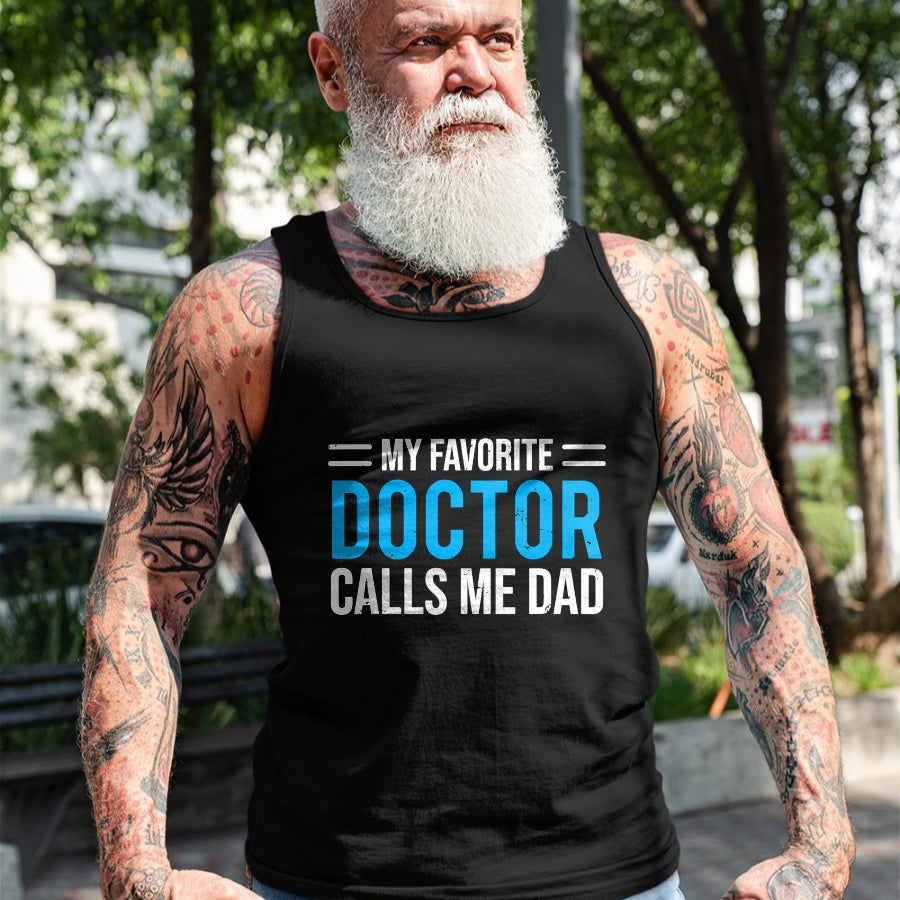Best Doctor Shirt, Funny Doctor UnisexT-Shirt/Hoodie/Sweatshirt HLT00 - My Favorite Doctor Calls Me Dad Cute Father T-Shirt