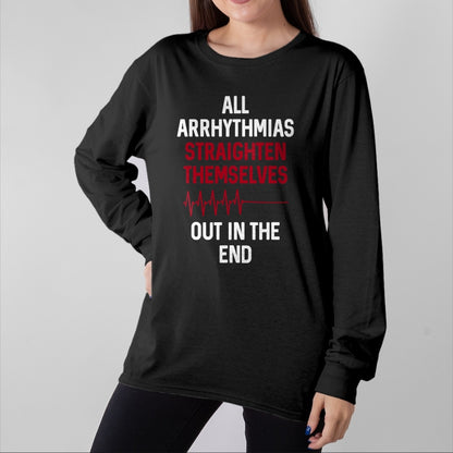 Best Doctor Shirt, Funny Doctor UnisexT-Shirt/Hoodie/Sweatshirt HLT00 - Arrhythmia Straighten Out  Medical Doctor Nurse T-Shirt