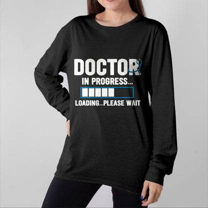 Best Doctor Shirt, Funny Doctor UnisexT-Shirt/Hoodie/Sweatshirt HLT00 - Doctor In Progress Medical School Students T-Shirt