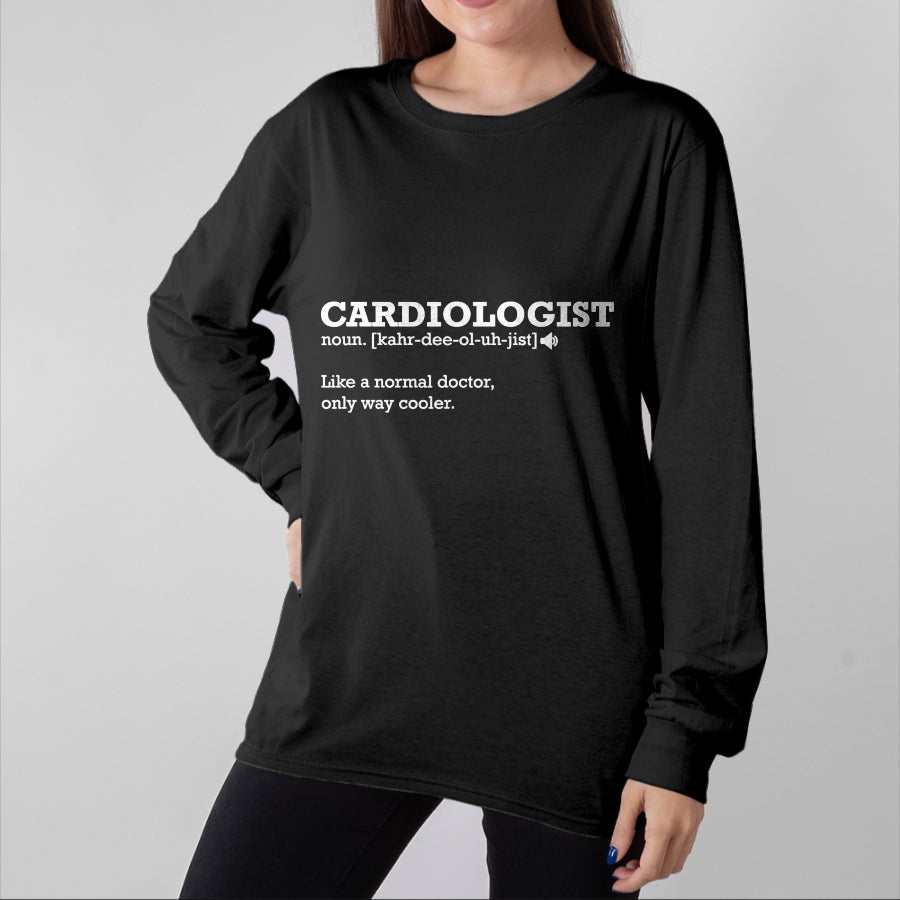 Best Doctor Shirt, Funny Doctor UnisexT-Shirt/Hoodie/Sweatshirt HLT00 - Cardiologist Funny Definition Gift Idea T-Shirt