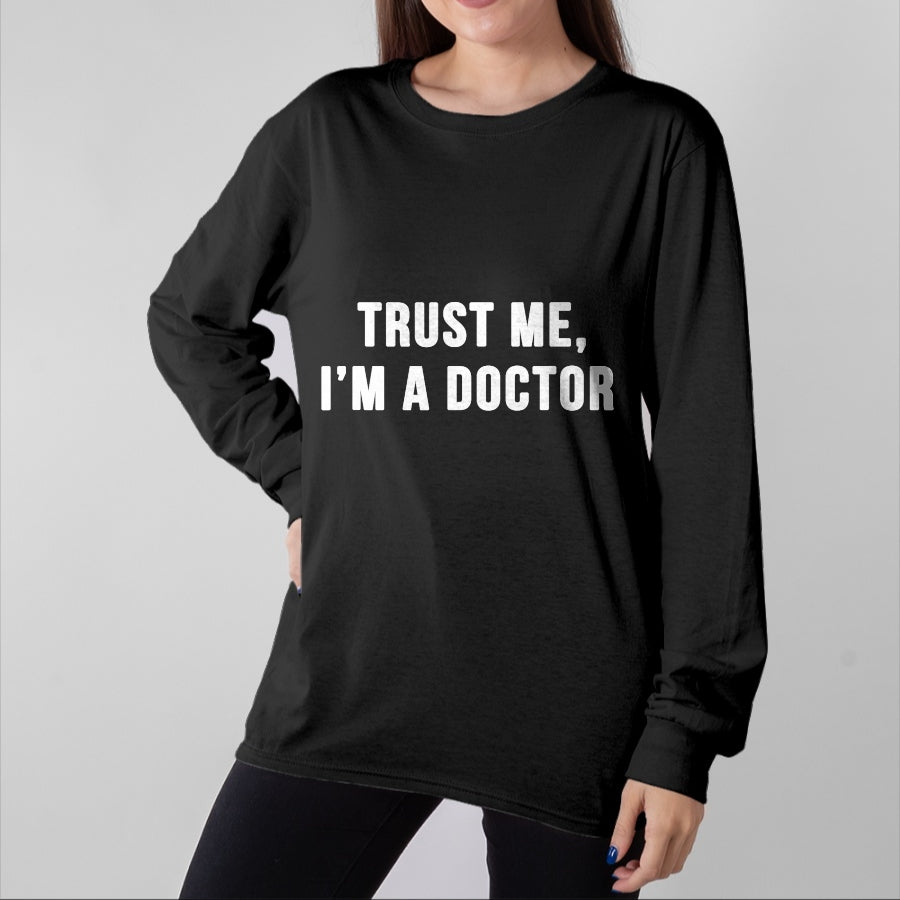 Best Doctor Shirt, Funny Doctor UnisexT-Shirt/Hoodie/Sweatshirt HLT00 - Trust Me I'm a Doctor Shirt Funny Doctor Tee Shirt T-Shirt