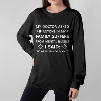 Best Doctor Shirt, Funny Doctor UnisexT-Shirt/Hoodie/Sweatshirt HLT00 - Funny Sarcastic Family Quote My Doctor Asked Joke T-Shirt