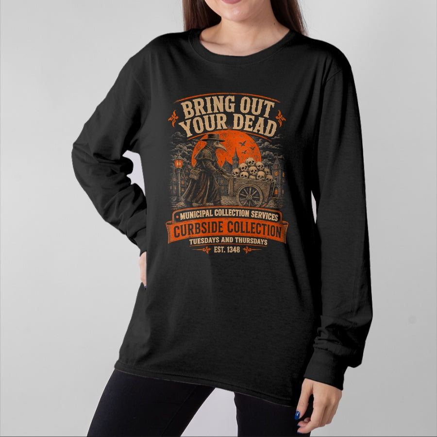 Best Doctor Shirt, Funny Doctor UnisexT-Shirt/Hoodie/Sweatshirt HLT00 - Bring Out Your Dead Plague Doctor Funny Dark Humor T-Shirt