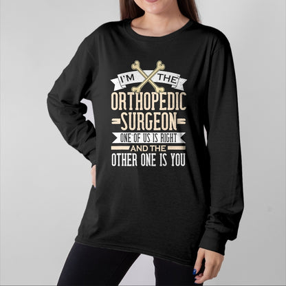 Best Doctor Shirt, Funny Doctor UnisexT-Shirt/Hoodie/Sweatshirt HLT00 - Funny Orthopedic Surgeon Orthopedist Ortho Surgery T-Shirt