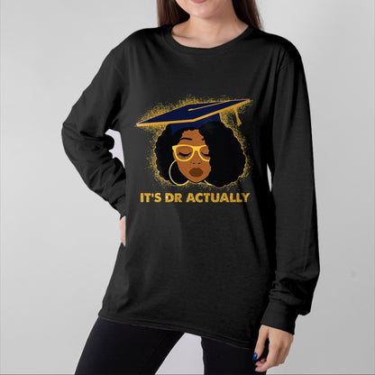 Best Doctor Shirt, Funny Doctor UnisexT-Shirt/Hoodie/Sweatshirt HLT00 - Its Doctor Actually Graduation Healthcare Afro Black Women T-Shirt