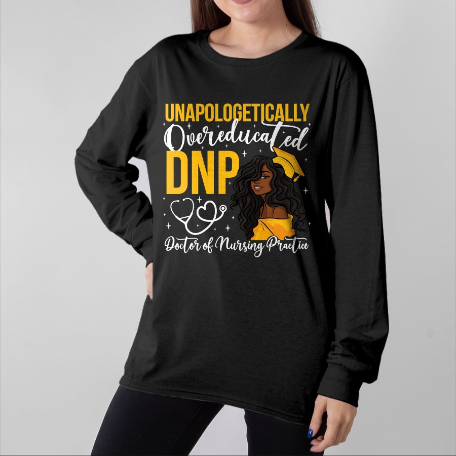 Best Doctor Shirt, Funny Doctor UnisexT-Shirt/Hoodie/Sweatshirt HLT00 - Proud Black DNP Appreciation Doctor of Nursing Practice T-Shirt
