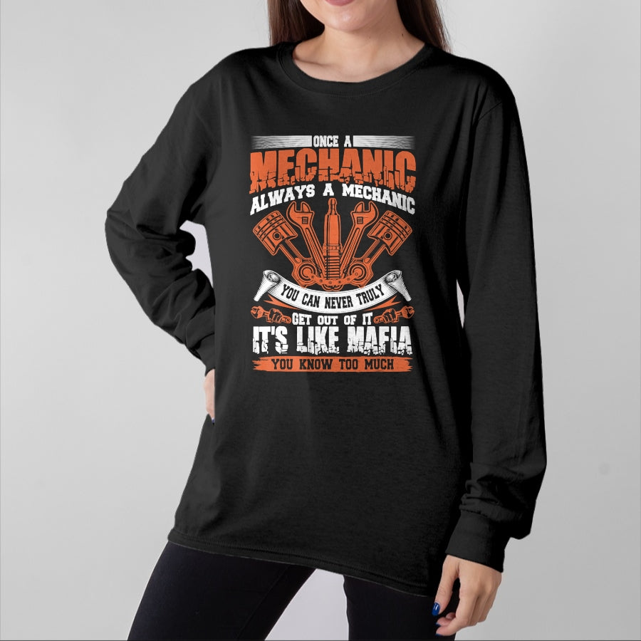 Best Mechanic Life Shirt, Funny Mechanic UnisexT-Shirt/Hoodie/Sweatshirt HLT00 - Funny Craftsman Tee Once A Mechanic Always A Mechanic Mafia T-Shirt