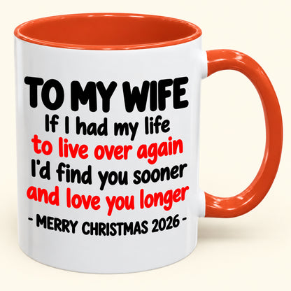 TO MY WIFE MUG - Funny Christmas 2026 - Gift Accent Coffee Mug From Husband (SKU2610-879)