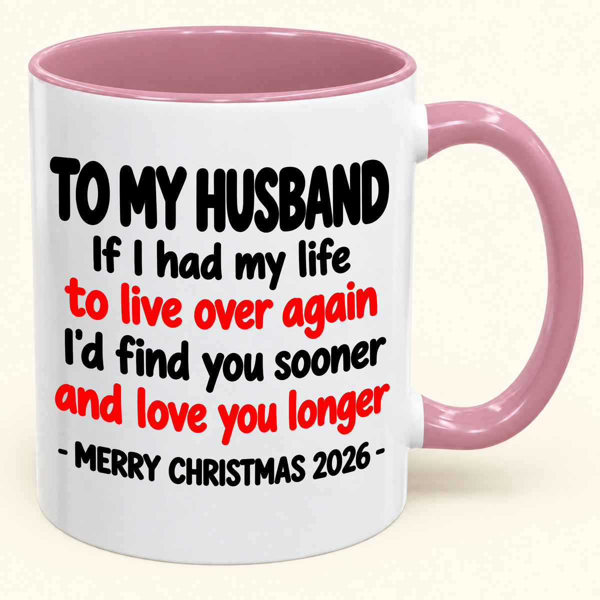 TO MY HUSBAND MUG - Funny Christmas 2026 - Gift Accent Coffee Mug From Wife (SKU2610-881)