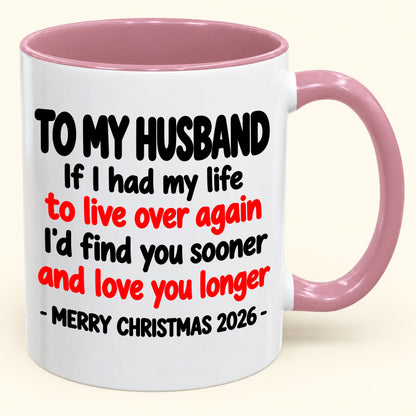 TO MY HUSBAND MUG - Funny Christmas 2026 - Gift Accent Coffee Mug From Wife (SKU2610-881)