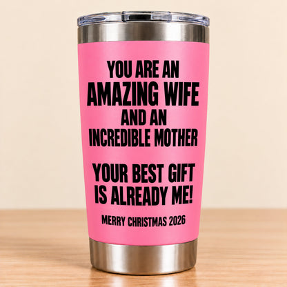 You Are An Amazing wife - Tumbler Christmas Gift 2026 - TRNN00 (SKU3D2610-945)