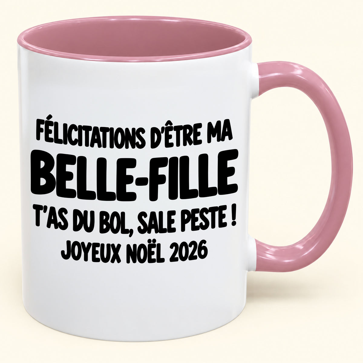 FÉLICITATIONS D'ÊTRE MA BELLE-FILLE T'AS DU BOL, SALE PESTE ! - Noël 2026 Humoristique - Mug à Café Bicolore à Offrir (SKU2610-776)