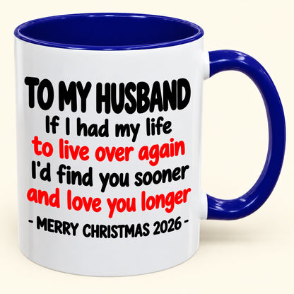 TO MY HUSBAND MUG - Funny Christmas 2026 - Gift Accent Coffee Mug From Wife (SKU2610-881)
