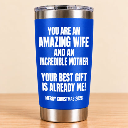 You Are An Amazing wife - Tumbler Christmas Gift 2026 - TRNN00 (SKU3D2610-945)