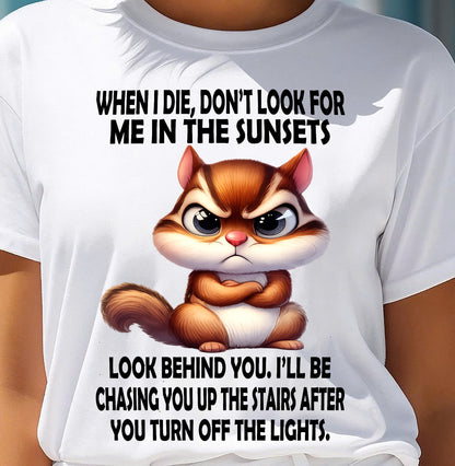 DON’T LOOK FOR ME IN SUNSETS - BIRTHDAY GIFT FOR WOMEN - TRNN00 (SKU2602-146)
