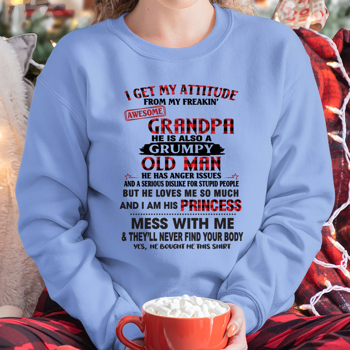 I GET MY ATTITUDE FROM MY FREAKIN’ AWESOME GRANDPA - GIFT FROM GRANDPA - TRNN00 (SKU2603-36-00)