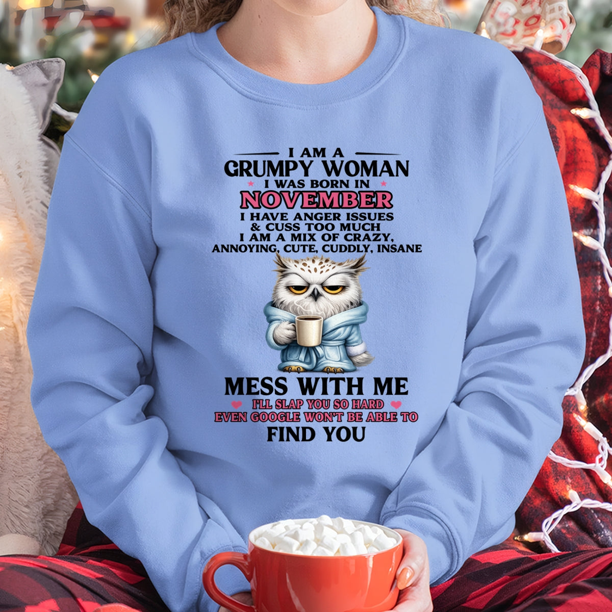 NOVEMBER - I AM A GRUMPY WOMAN - Birthday T Shirt For Woman - TRNN11 (SKU2604-116-11)