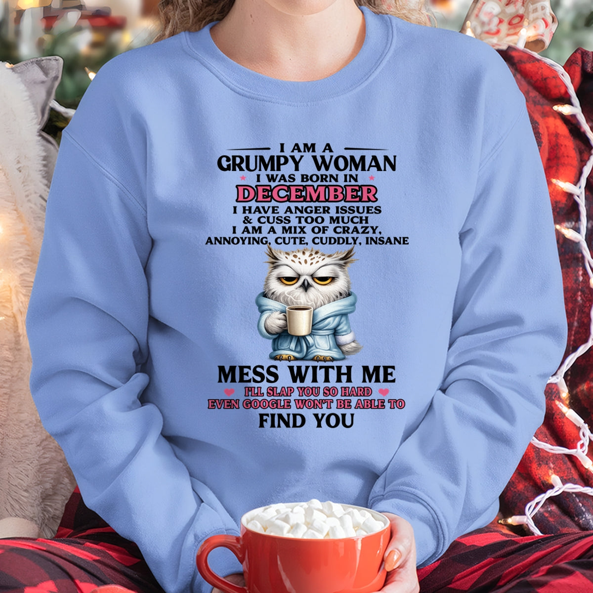 DECEMBER - I AM A GRUMPY WOMAN - Birthday T Shirt For Woman - TRNN12 (SKU2604-116-12)