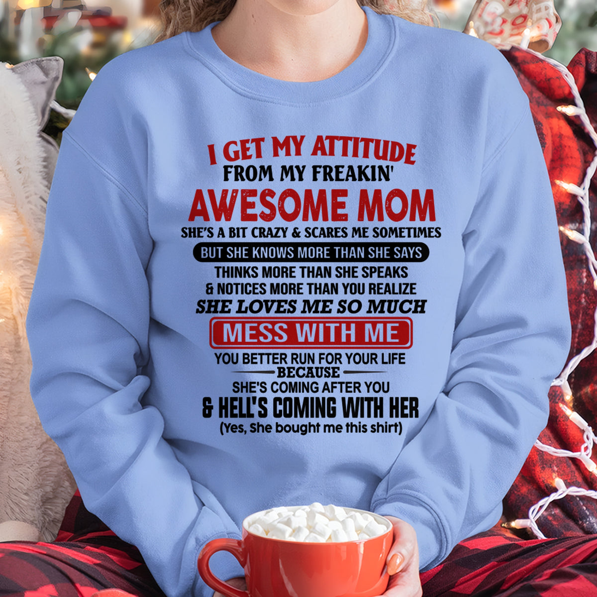 I Get My Attitude From My Freakin' Awesome Mom - FROM MOM - TRNN00 (SKU2609-260-00)