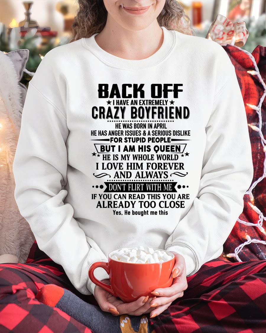 April - Back Off I Have An Extremely Crazy Boyfriend - Gift for Wife From Husband TRNN04 (SKUT-BACKOFF-04)