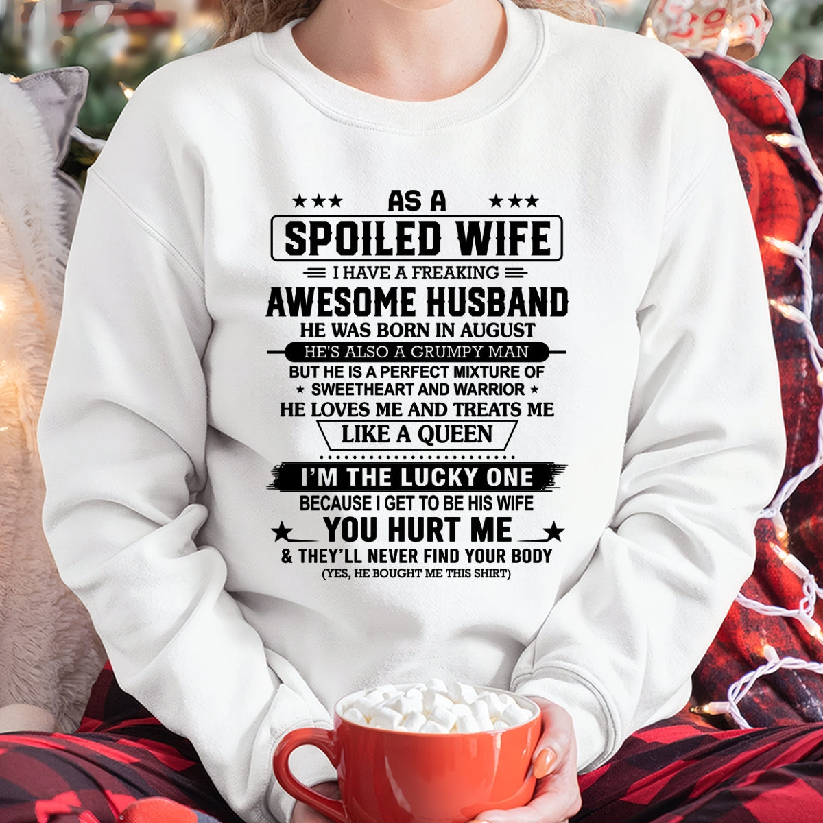 August - As A Spoiled Wife I Have Freaking Awesome Husband - Special Gift For Your Wife From Husband - TRNN08 (SKU26T-01-42-08)