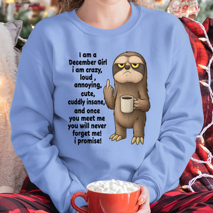 DECEMBER – I am crazy, loud, annoying, cute, cuddly, insane - Birthday T Shirt For Woman - TRNN12 (SKU2603-291-12)