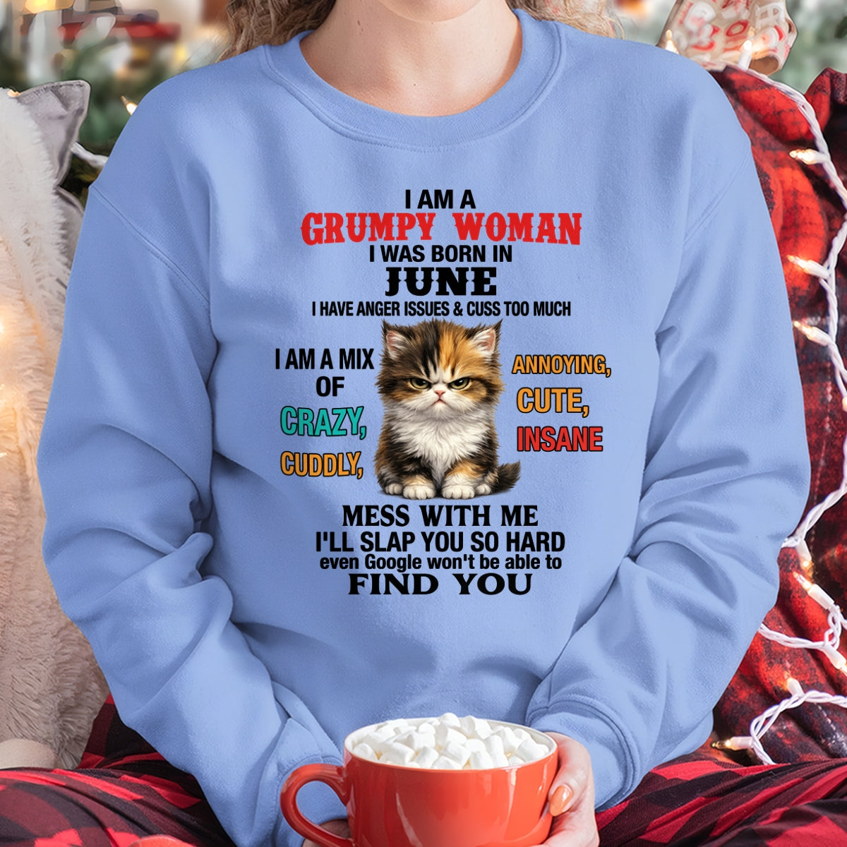 JUNE - I AM A GRUMPY WOMAN - Birthday T Shirt For Woman - TRNN06 (SKU2604-118-06)