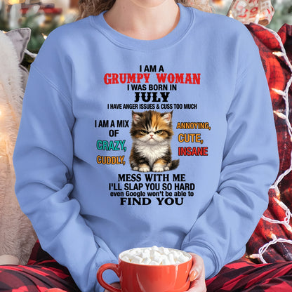 JULY - I AM A GRUMPY WOMAN - Birthday T Shirt For Woman - TRNN07 (SKU2604-118-07)