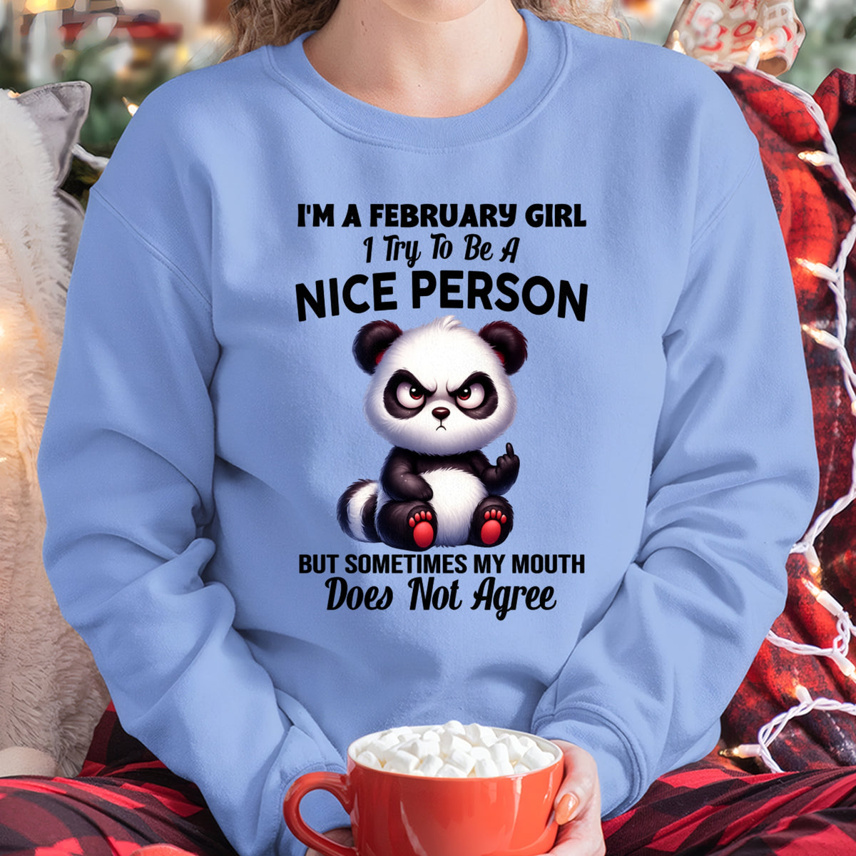 FEBRUARY GIRL - Try To Be A Nice Person But Sometimes My Mouth Doesn’t Agree - BIRTHDAY GIFT T-SHIRT FOR WOMEN - TRNN02 (SKU2603-127-02)