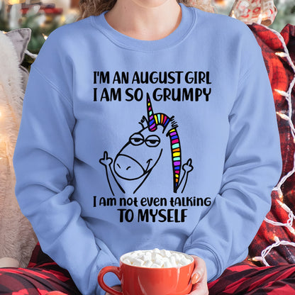 AUGUST GIRL - I'm So Grumpy I'm Not Even Talking To Myself - BIRTHDAY GIFT T-SHIRT FOR WOMEN - TRNN08 (SKU2603-33-08)