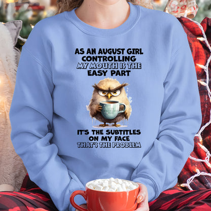 AUGUST – CONTROLLING MY MOUTH IS THE EASY PART - Birthday T Shirt For Woman - TRNN08 (SKU2603-357-08)