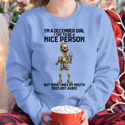 DECEMBER GIRL - Try To Be A Nice Person But Sometimes My Mouth Doesn’t Agree - BIRTHDAY GIFT T-SHIRT FOR WOMEN - TRNN12 (SKU2603-128-12)