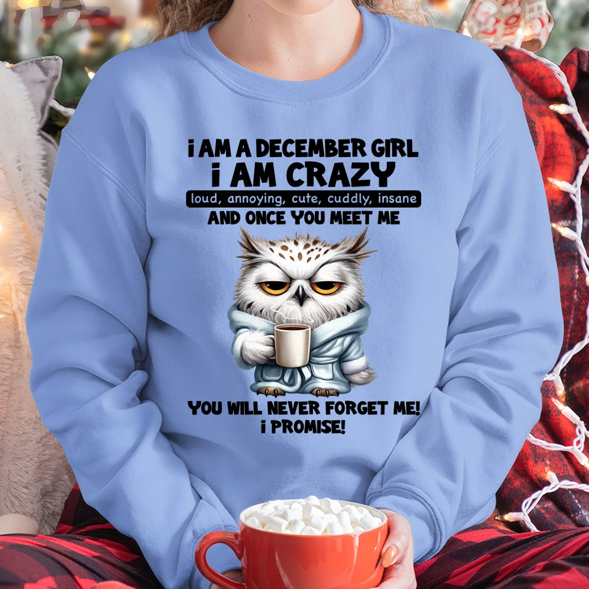 DECEMBER - A Little Crazy, Sassy, Loud & Impossible To Forget - BIRTHDAY GIFT T-SHIRT FOR WOMEN - TRNN12 (SKU2603-197-12)